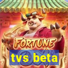 tvs beta